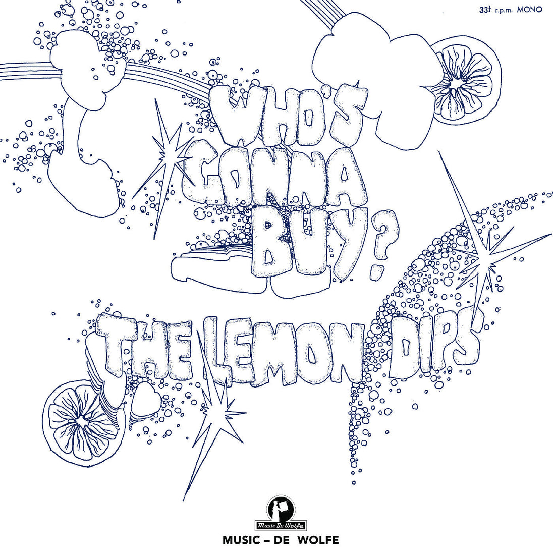 The Lemon Dips / Who'S Gonna Buy?