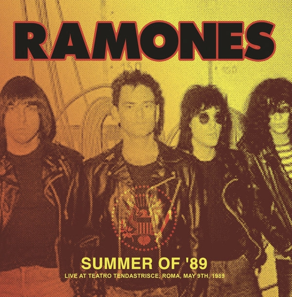 The Ramones / Summer Of '89: Live At Teatro Tendastrisce, Roma, May 9Th, 1989 [LP]